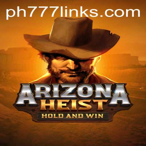ArizonaHeist: A Thrilling New Game Experience